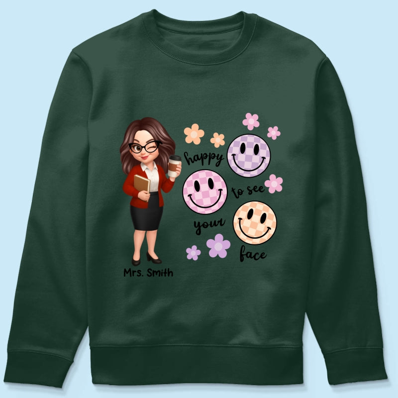 Happy To See Your Face Smiley Face Persomalized Shirt, Back To School Shirt For Teachers