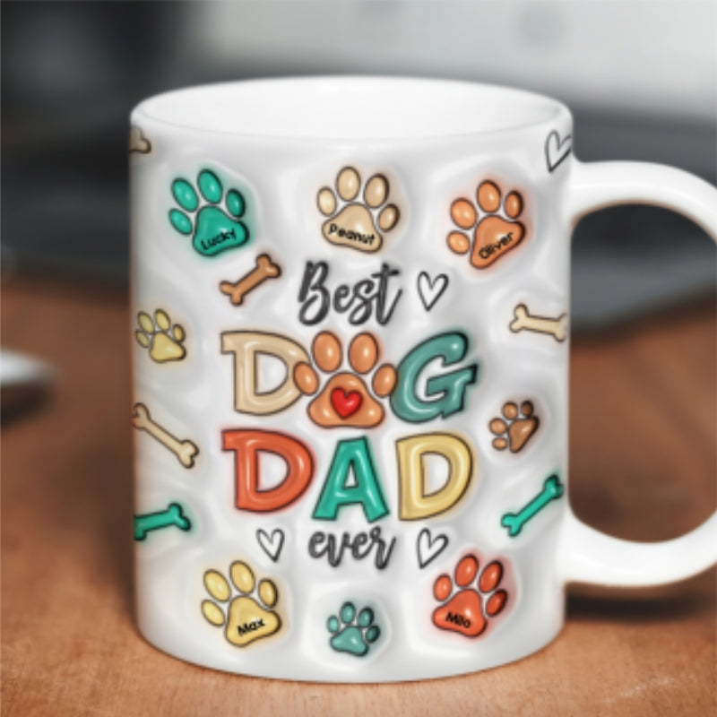 Best Dog Dad Ever 3D Inflated Printed Personalized Mug