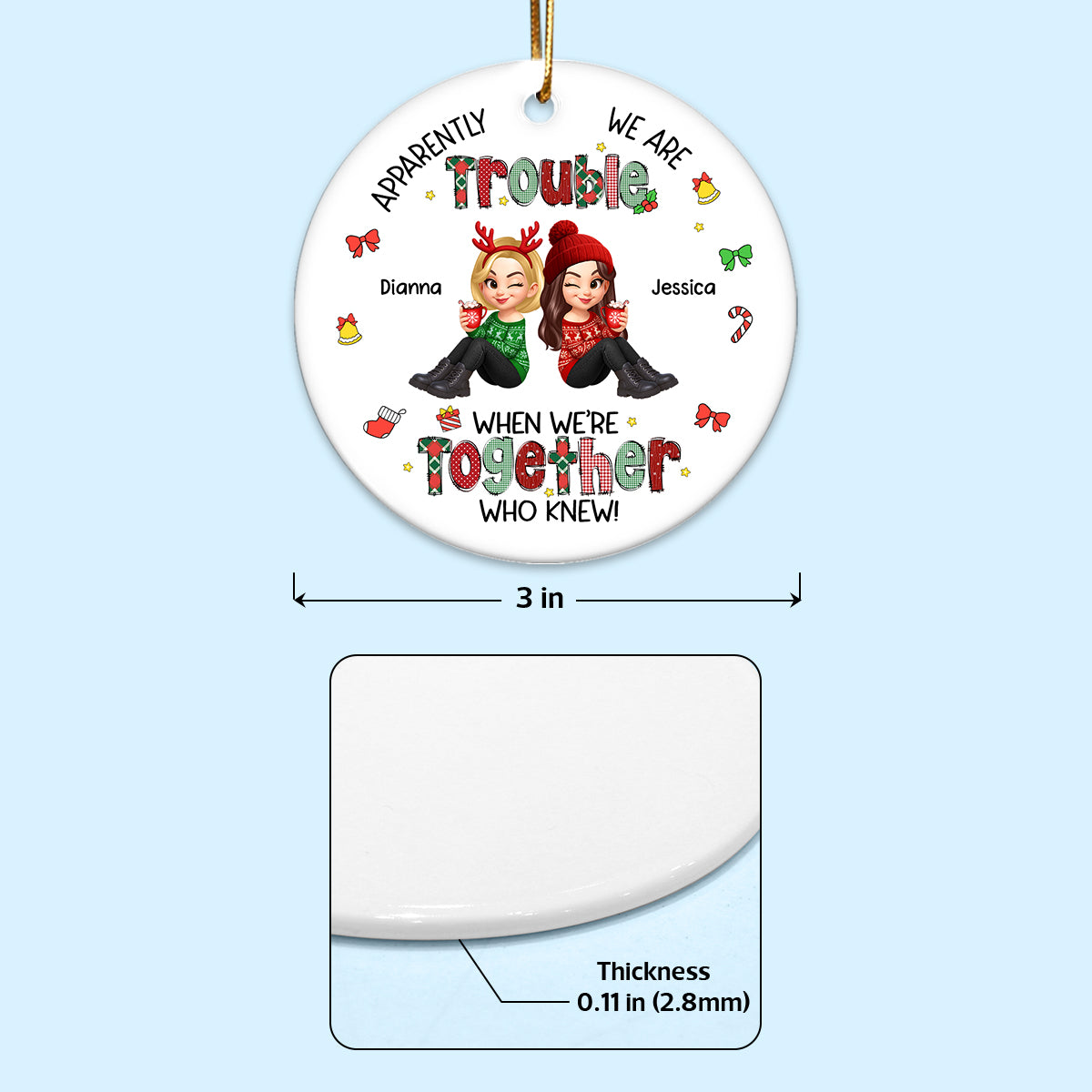 Christmas Besties Apparently We're Trouble When We're Together - Personalized Ceramic Ornament