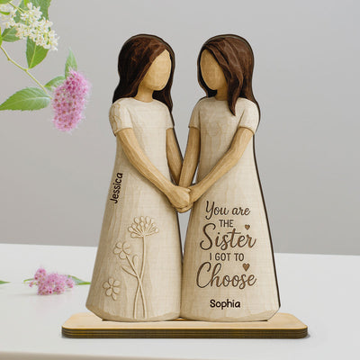 You Are The Sister I Got To Choose 3D Effect - Personalized 2-Layered Wooden Plaque - Gift for Besties, Best Friends