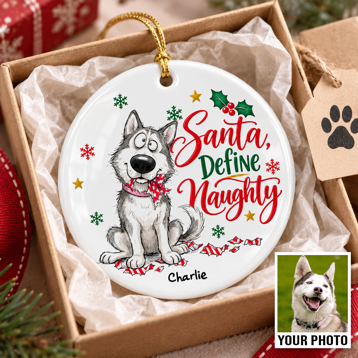Dear Santa Define Naughty Guilty Dog Portrait From Your Dog Photo - Personalized Ceramic Ornament - Funny Christmas Tree Decor For Dog Lovers