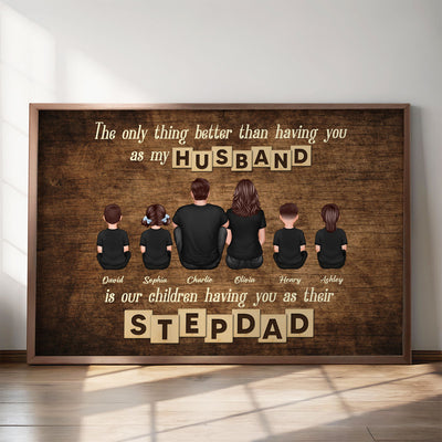 The Only Thing Better Than Having You As My Husband Personalized Poster, Father's Day Gift For Stepdad