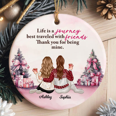Life Is Journey Best Traveled With Friends Gift For Best Friends Personalized Ceramic Ornament