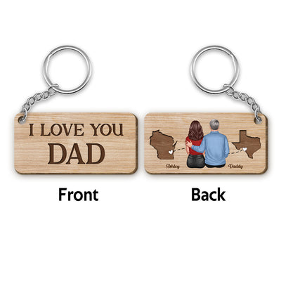 Long Distance I Love You Dad Back View Dad And Daughter Son Personalized Wooden Keychain