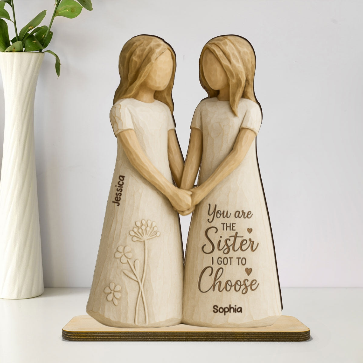 You Are The Sister I Got To Choose 3D Effect Personalized Standing Flat Wooden Plaque, Birthday Gift Friendship Gift for Besties, Best Friends
