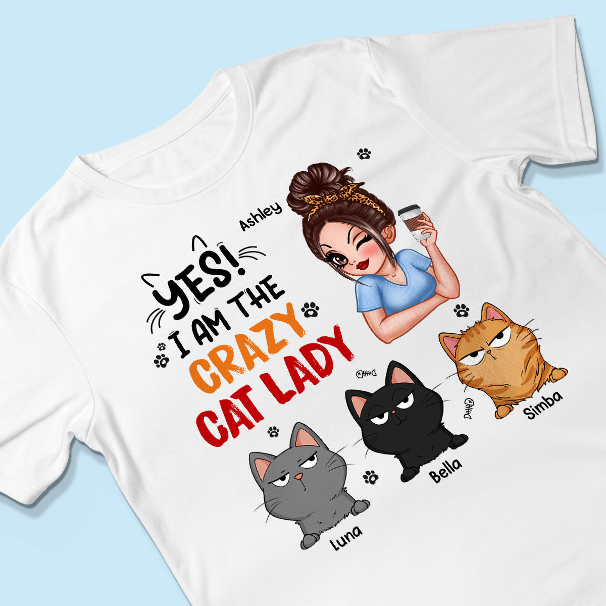 Yes I‘m The Crazy Cat Lady Sassy Woman And Funny Cats Personalized Shirt