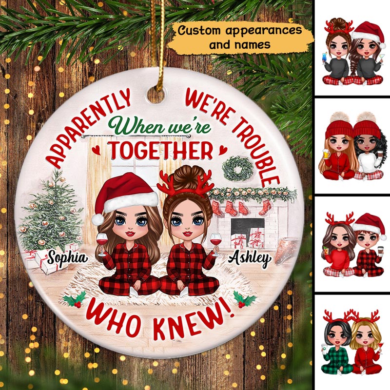 Apparently We‘re Trouble Together Doll Besties Personalized Circle Ornament