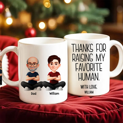 Thanks for Raising My Favorite Human - Personalized Mug - Christmas Gift for Mother-in-Law, Father-in-Law