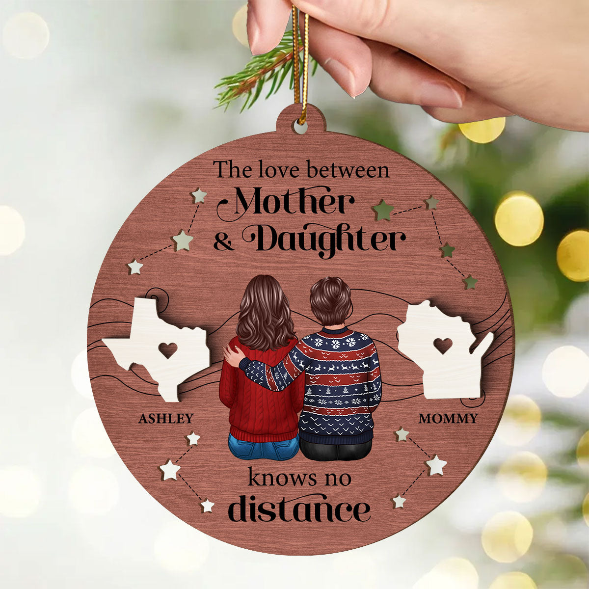 The Love Between Mother Daughter Knows No Distance, Long Distance State Personalized 2-Layer Wooden Ornament, Togetherness Christmas Gift