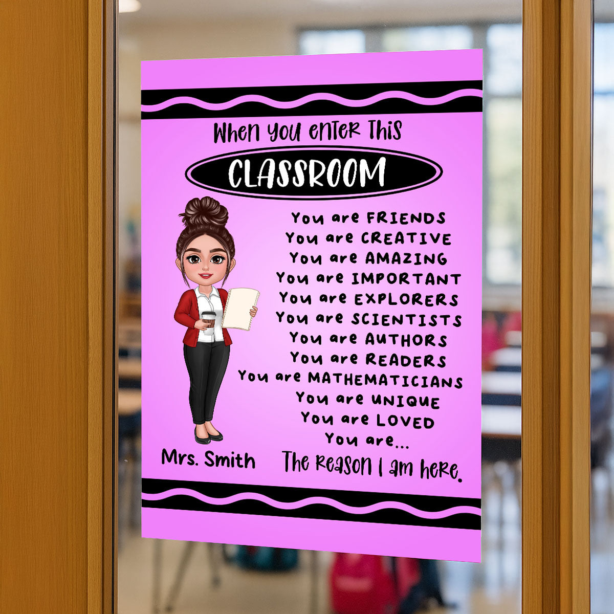 Teacher Crayon Pattern When You Enter This Classroom Personalized Poster| Back To School, Motivation Classroom Decoration