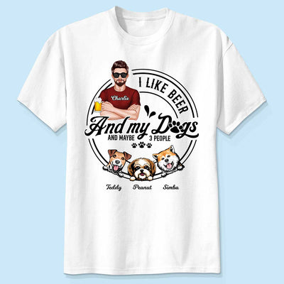 I Like Beer And My Dogs, Gift For Dog Dad, Gift For Him, Personalized Shirt
