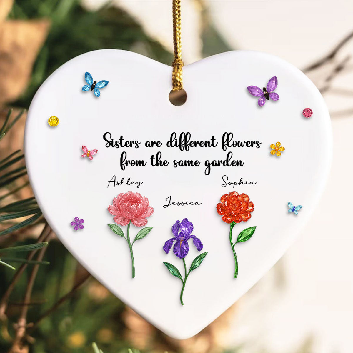 Sisters Are Different Flowers from the Same Garden - Personalized Ceramic Ornament - 3D Crystal Effect, Thoughtful Christmas Gift for Sisters