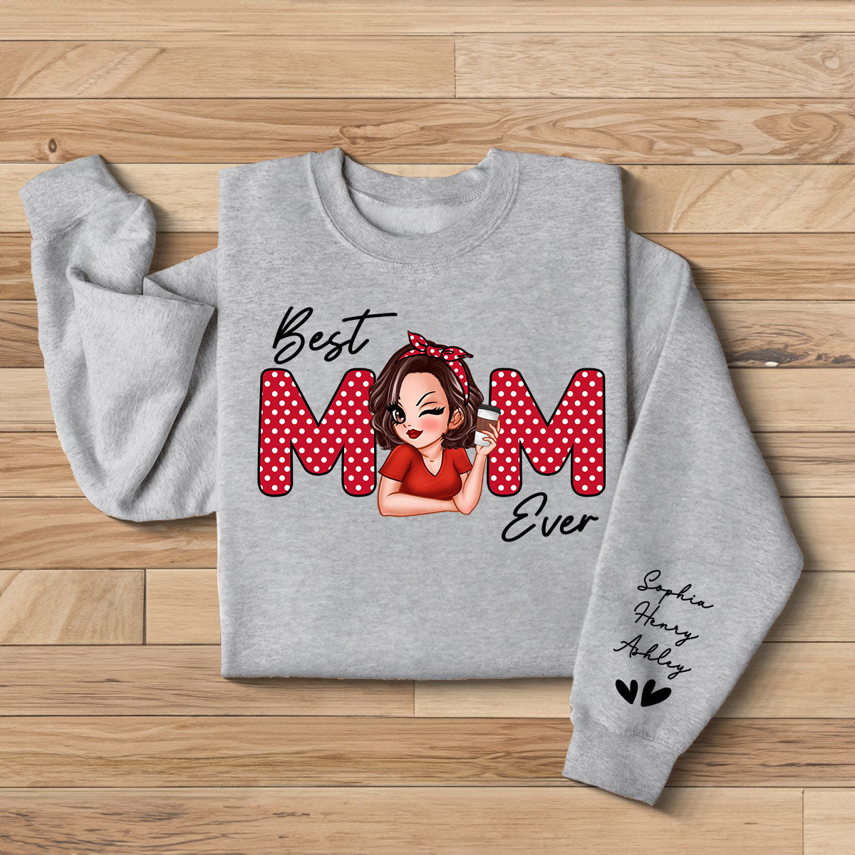 Best Mom Ever Personalized Sleeve Printed Sweatshirt