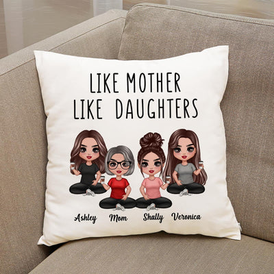 Like Mother Like Daughters Doll Mom And Daughters Sitting Gift For Mom Daughters Personalized Pillow
