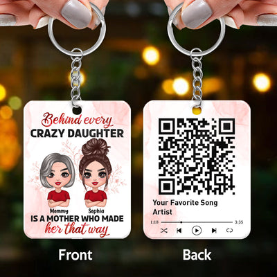 Behind Every Crazy Daughter Is A Mom Favorite Song Scannable QR Code Personalized Acrylic Keychain