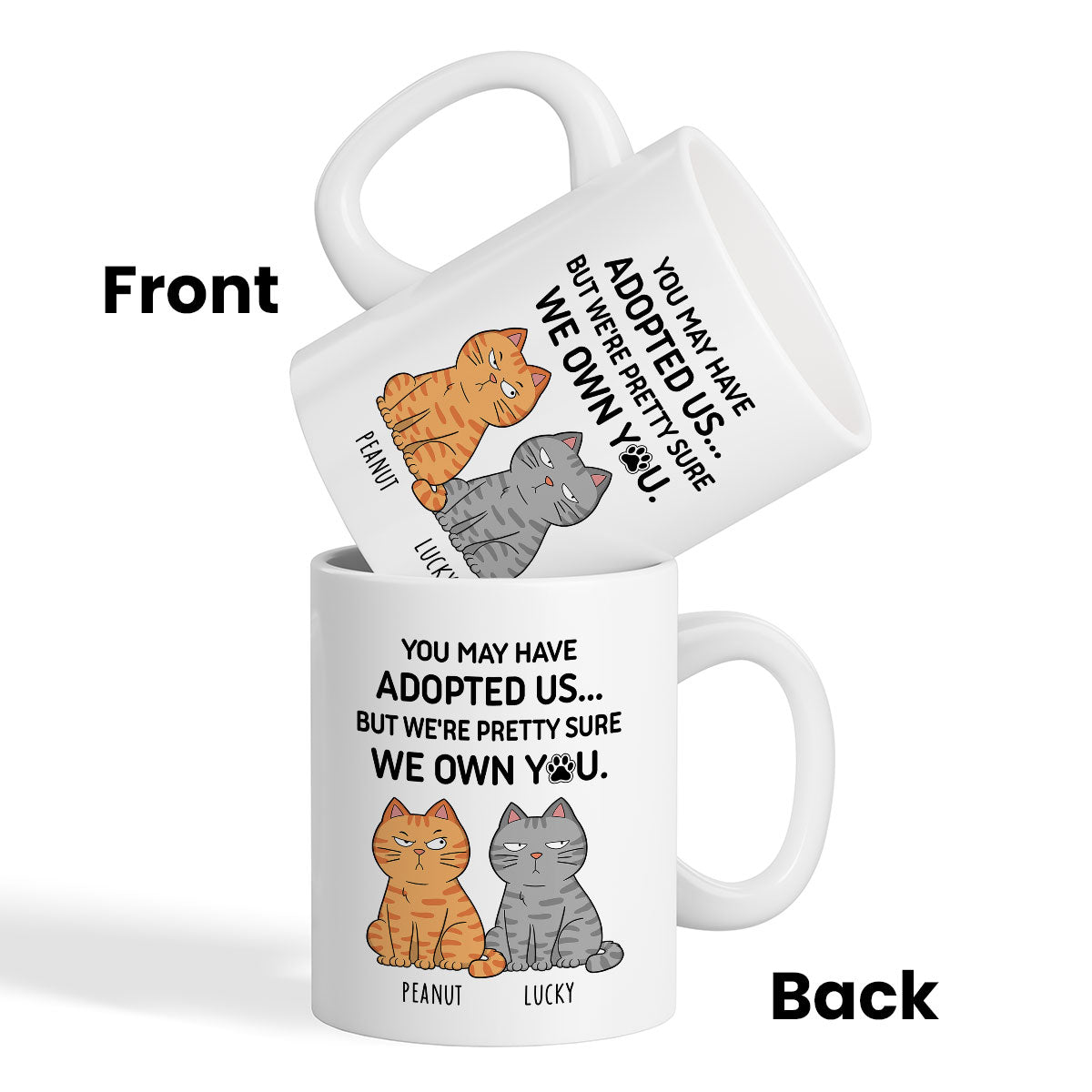 You May Have Adopted Me But Pretty Sure I Own You, Funny Personalized Ceramic Mug For Pet Lovers, Gift For Him,  Gift For Her