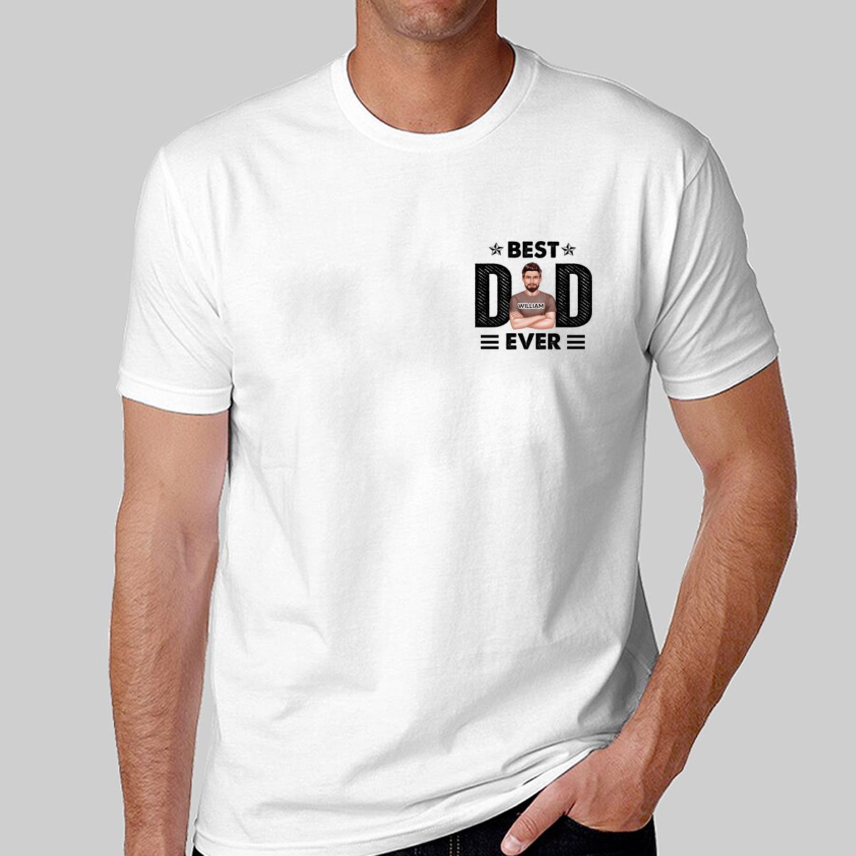 Best Dad Ever Real Man On Chest Personalized Shirt