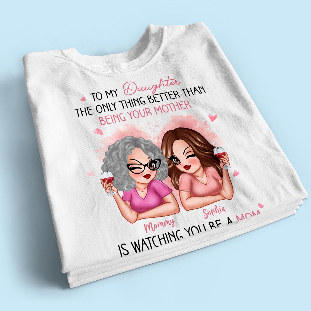 Pink Tone To My Daughter From Mom Happy Mother's Day Personalized Shirt, Gift For Daughter
