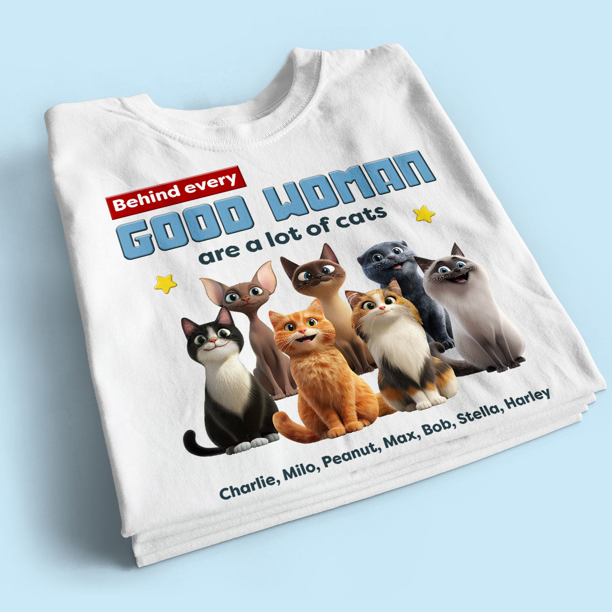 Behind Every Good Woman Are A Lot Of Cats Cartoon Funny Cats Personalized Shirt
