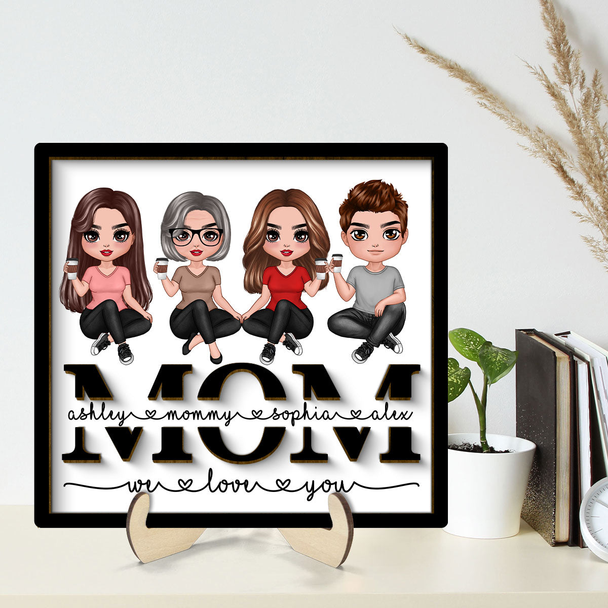 Mom We Love You Sitting On Text Personalized 2-layer Wooden Plaque