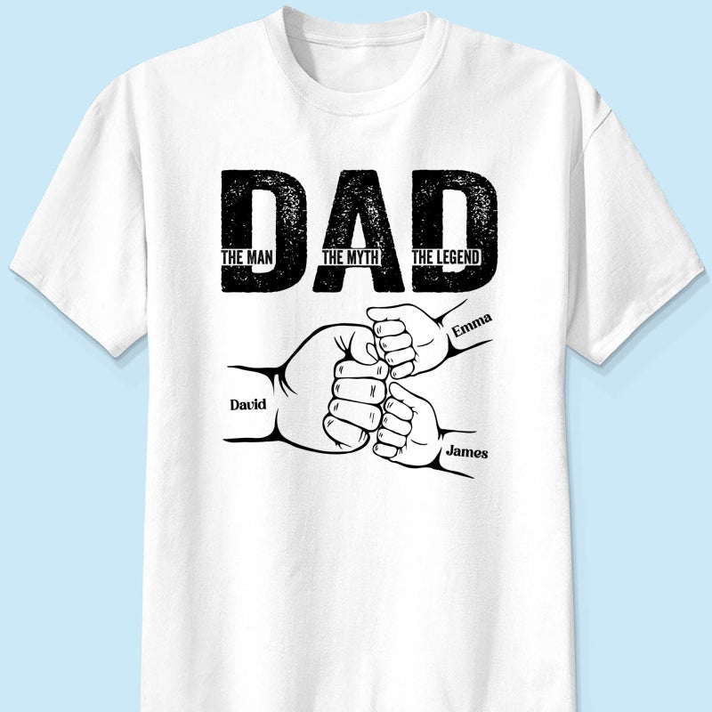 Dad The Man The Myth The Legend Fist Bump Personalized Shirt