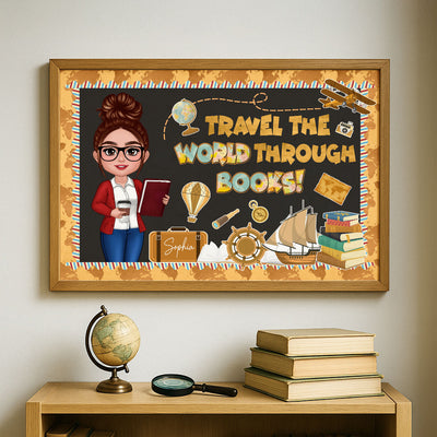 Travel The World Through Books Teacher Personalized Poster, Classroom Reading Corner, Library Decoration