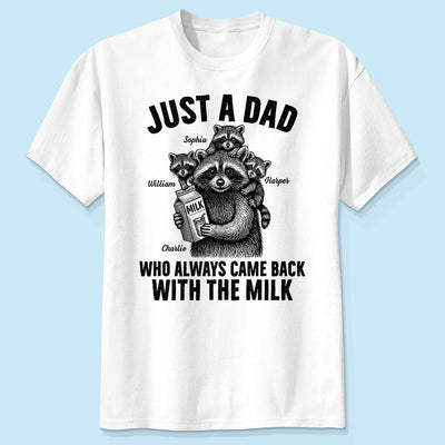 Racoon Dad & Kids Just A Dad Who Always Came Back With The Milk Personalized Shirt, Funny Father's Day Gift