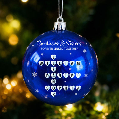 Brothers And Sisters Forever Linked Together 3D Crossword - Personalized Ball Ornament - Special Christmas Gift for Brothers, Sisters, Siblings