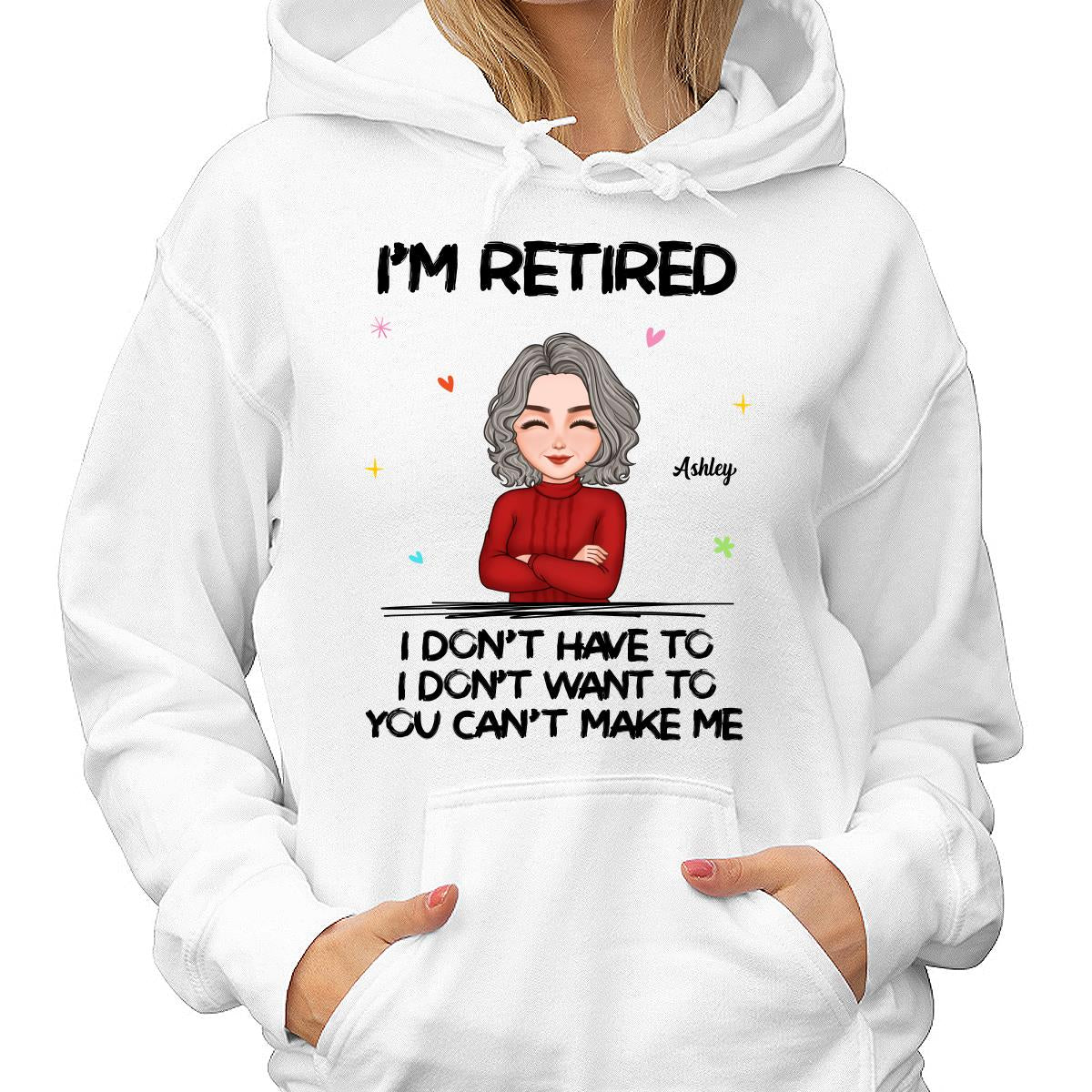 Cool Woman I‘m Retired You Can’t Make Me Retirement Gift Personalized Shirt