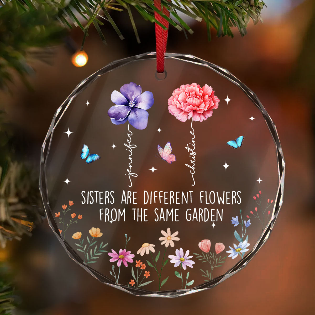 Sisters Are Different Flowers From The Same Garden Personalized Glass Ornament, Christmas Gift For Sisters