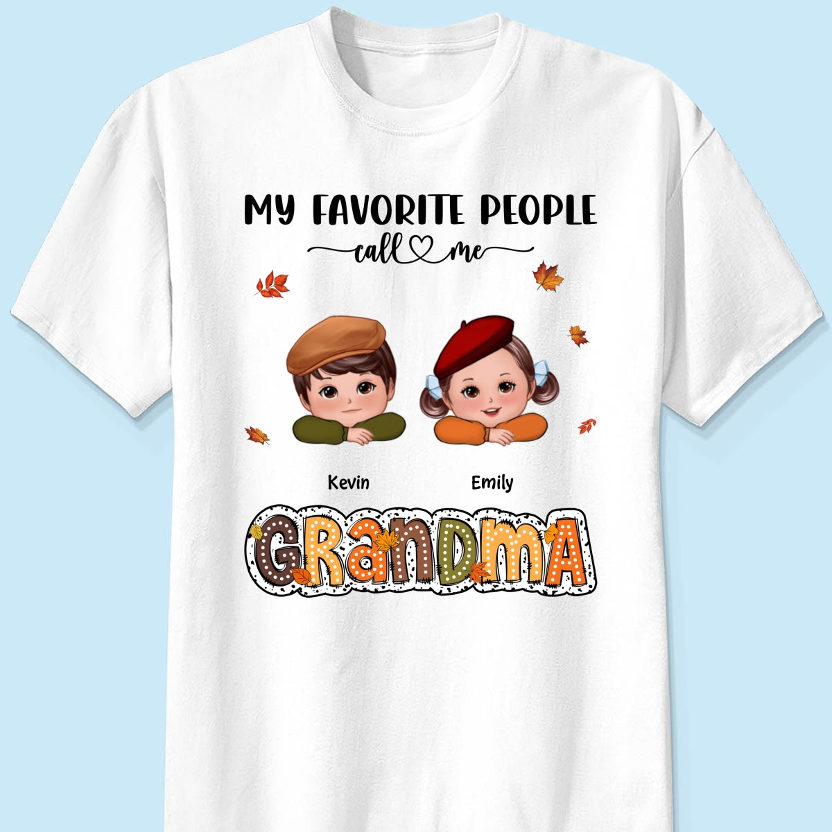 My Favorite People Call Me Grandma Fall Season Personalized Shirt, Fall Season Gift for Grandma