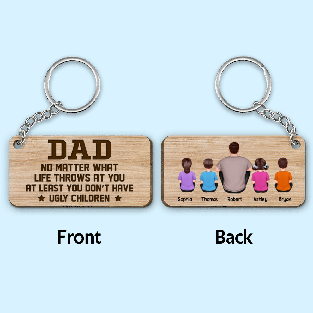 No Matter What Back View Man Kids Dog Cat Father‘s Day Gift Personalized Wooden Keychain