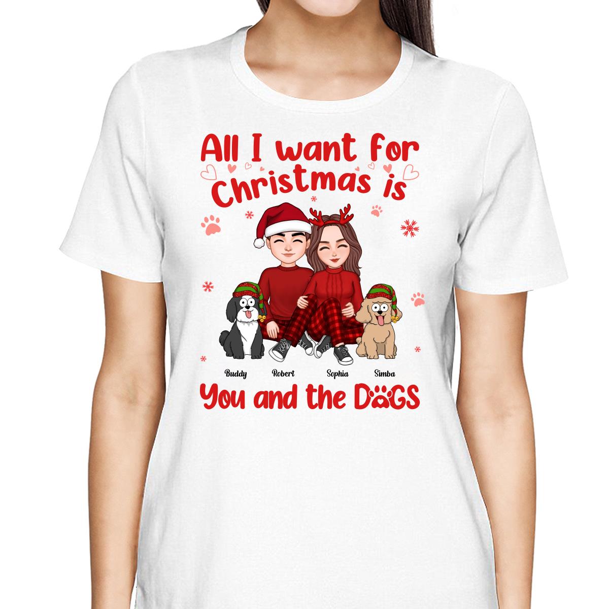 All I Want For Christmas Is You And The Dogs Personalized Sweatshirt Hoodie