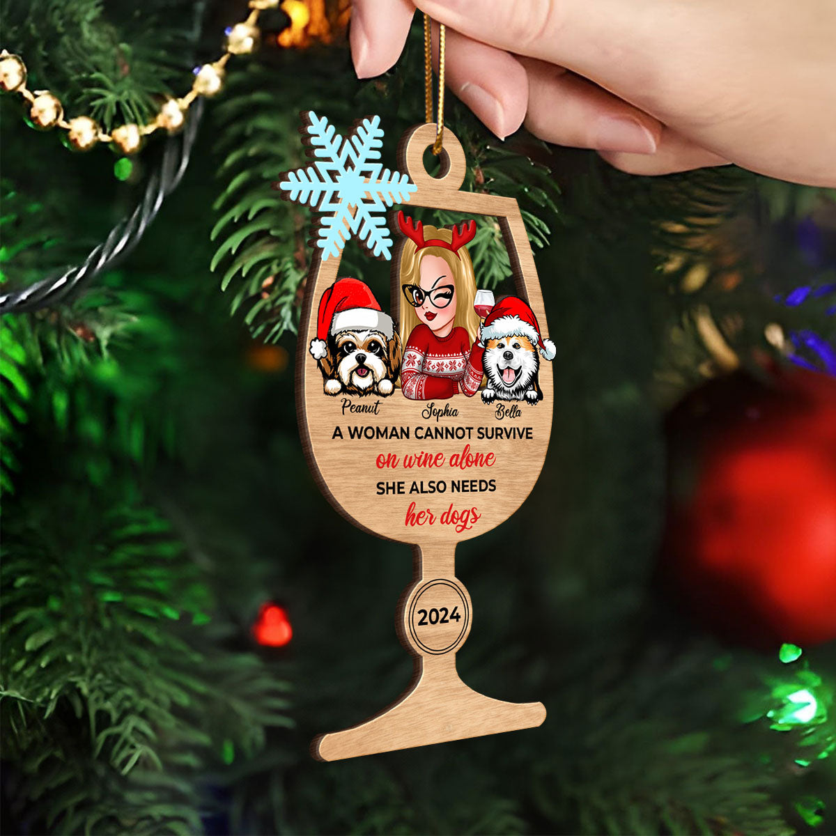 A Woman Cannot Survive on Wine Alone She Also Need Her Dogs Personalized Wooden Ornament, Christmas Gift for Dog Moms