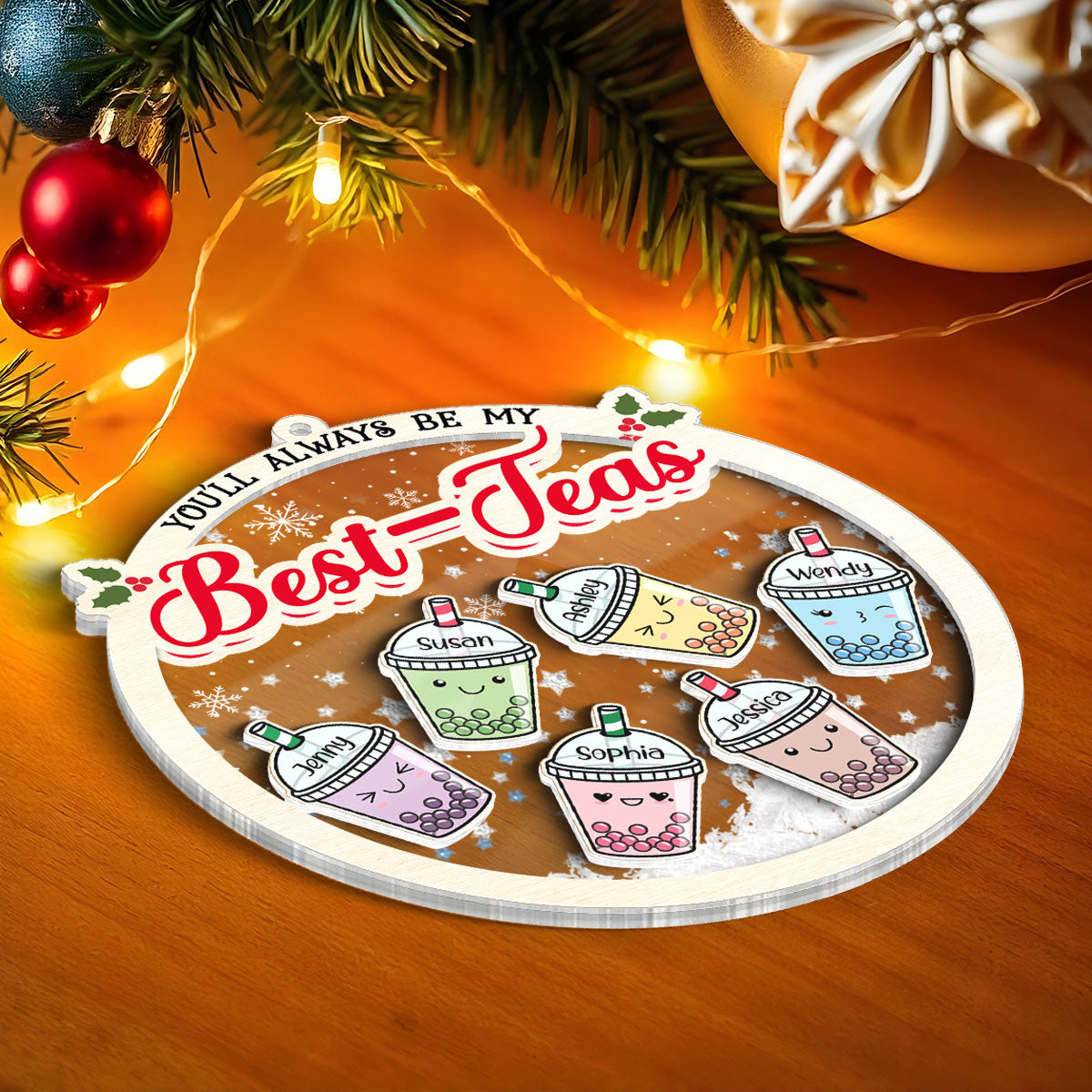 You'll Always Be My Best-Tea Personalized Shaker Ornament, Christmas Gifts For Besties, Sisters, Bubble Tea Lovers