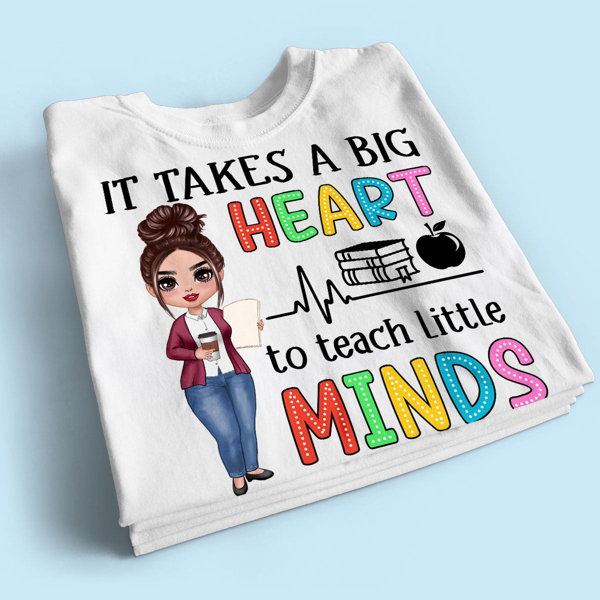 It Takes A Big Heart Teacher Personalized Shirt