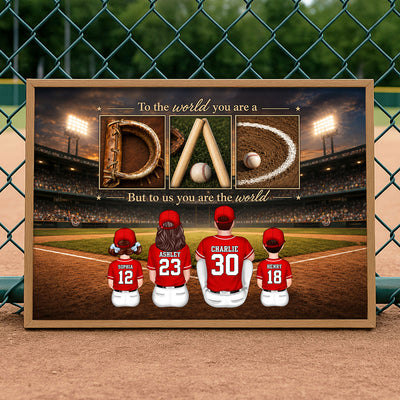 Baseball Dad to Us You Are the World - Personalized Poster - Father's Day Gift for Dad, Husband