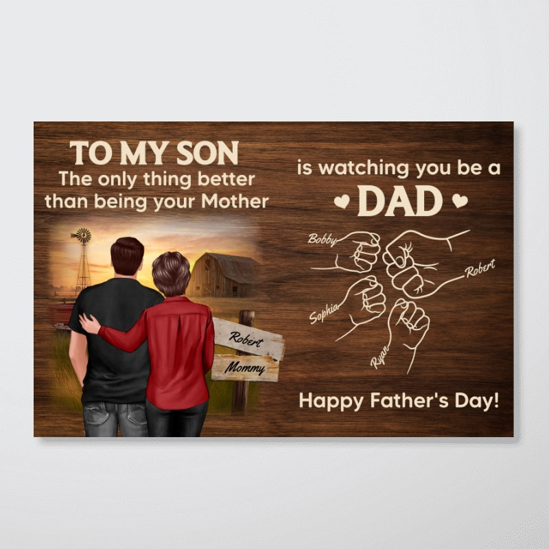 From Mom Dad To Son Watching You Be A Dad Farmhouse Fist Bump Personalized Poster, Gift For Son