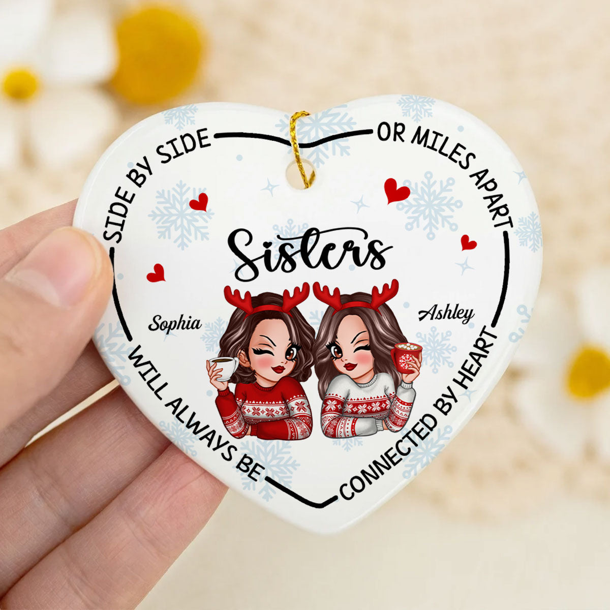 Sisters Will Always Be Connected By Heart Personalized Ceramic Heart Ornament, Birthday Christmas Gift For Sisters, Siblings
