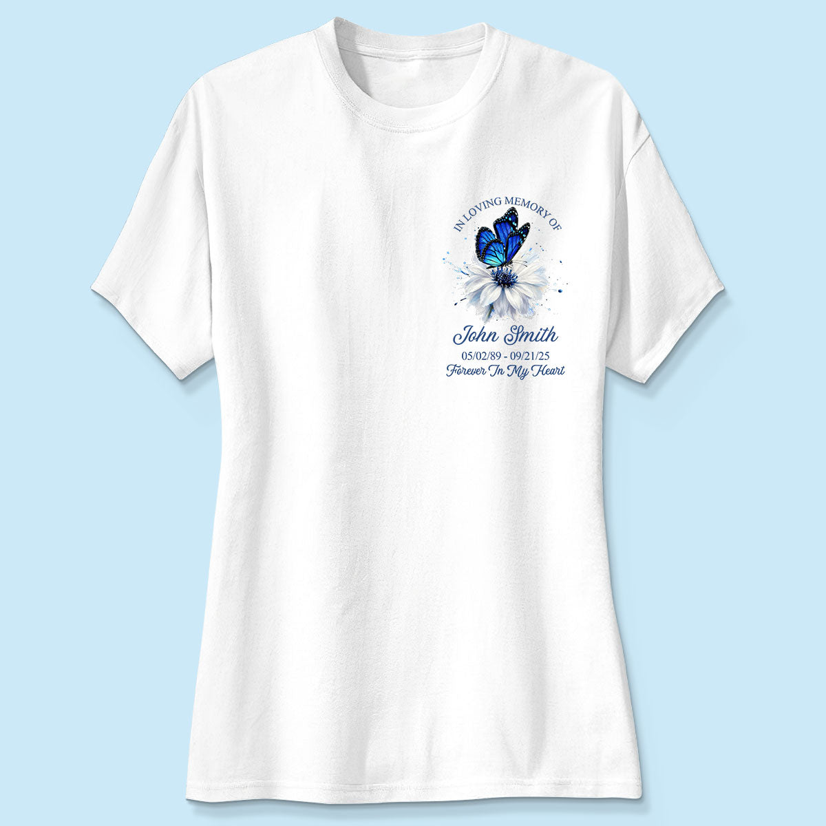 Memorial Butterfly Forever In My Heart - Personalized Shirt - Remembrance Gift