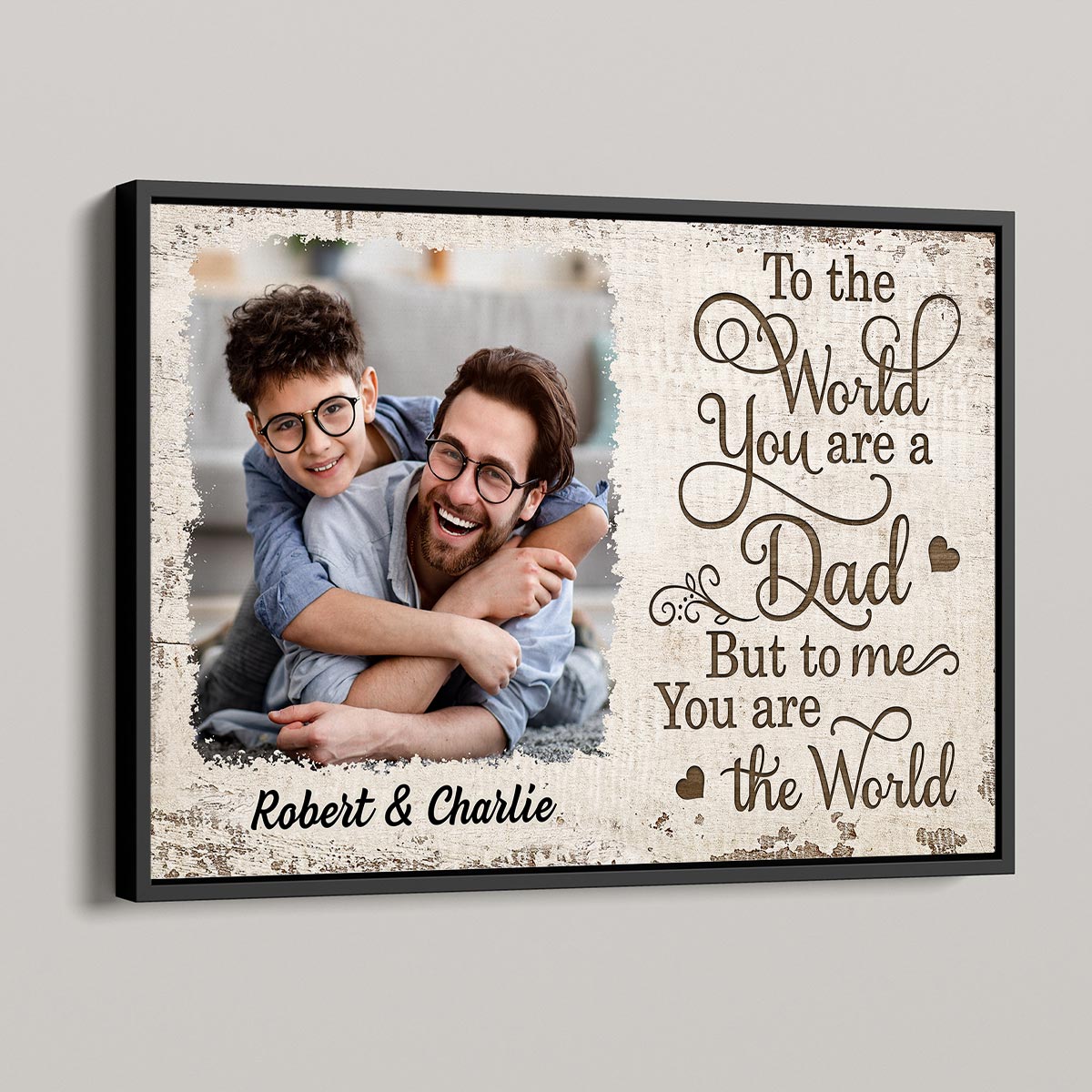 To Us You Are The World Photo Inserted Uploaded Personalized Poster, Gift For Dad, For Husband