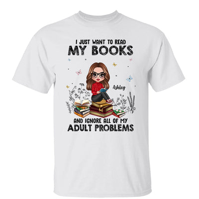 I Just Want To Read My Book And Ignore Adult Problems Personalized Shirt