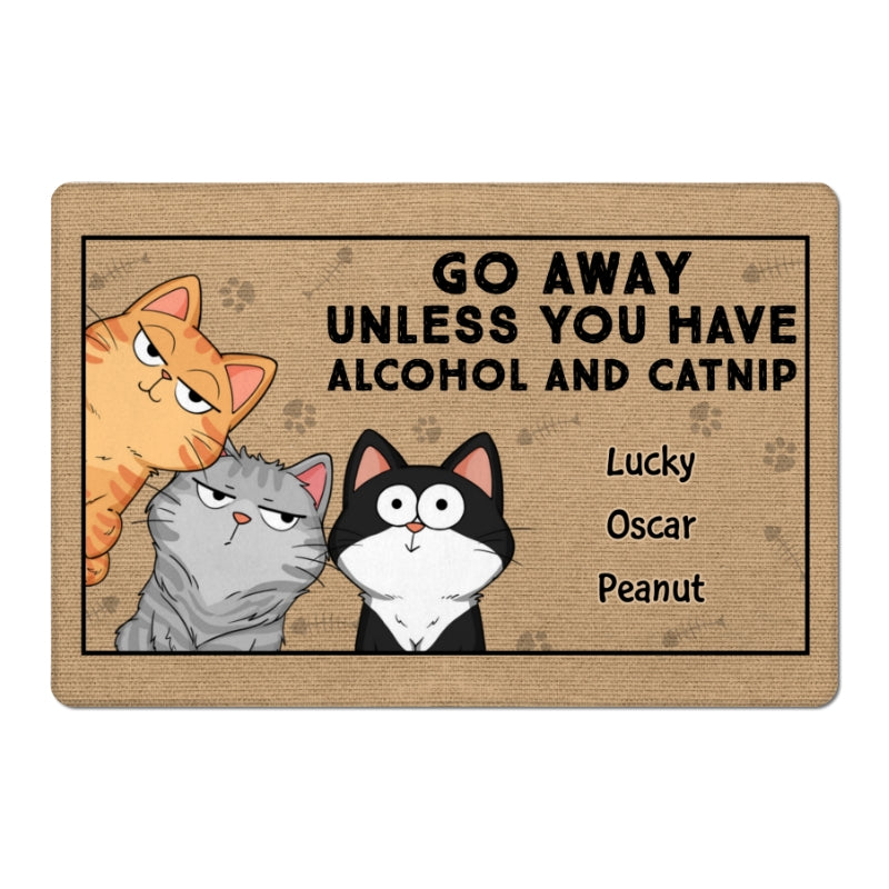 Go Away Unless You Have Alcohol And Cat Nip Funny Cat Expressions Personalized Doormat