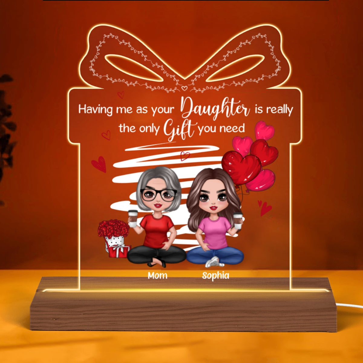 Being Your Children Only Gift You Need Doll Mother And Daughter Son Personalized Custom Shape Acrylic Plaque LED Night Light