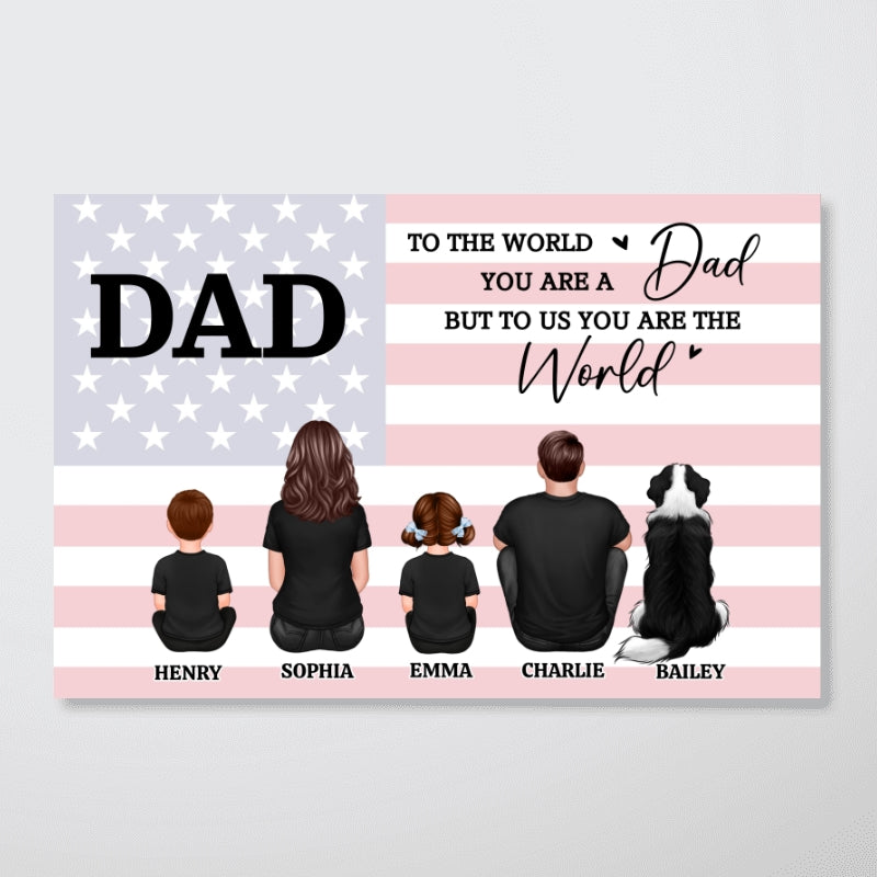 Nation Flag To The World You Are A Dad Personalized Horizontal Poster