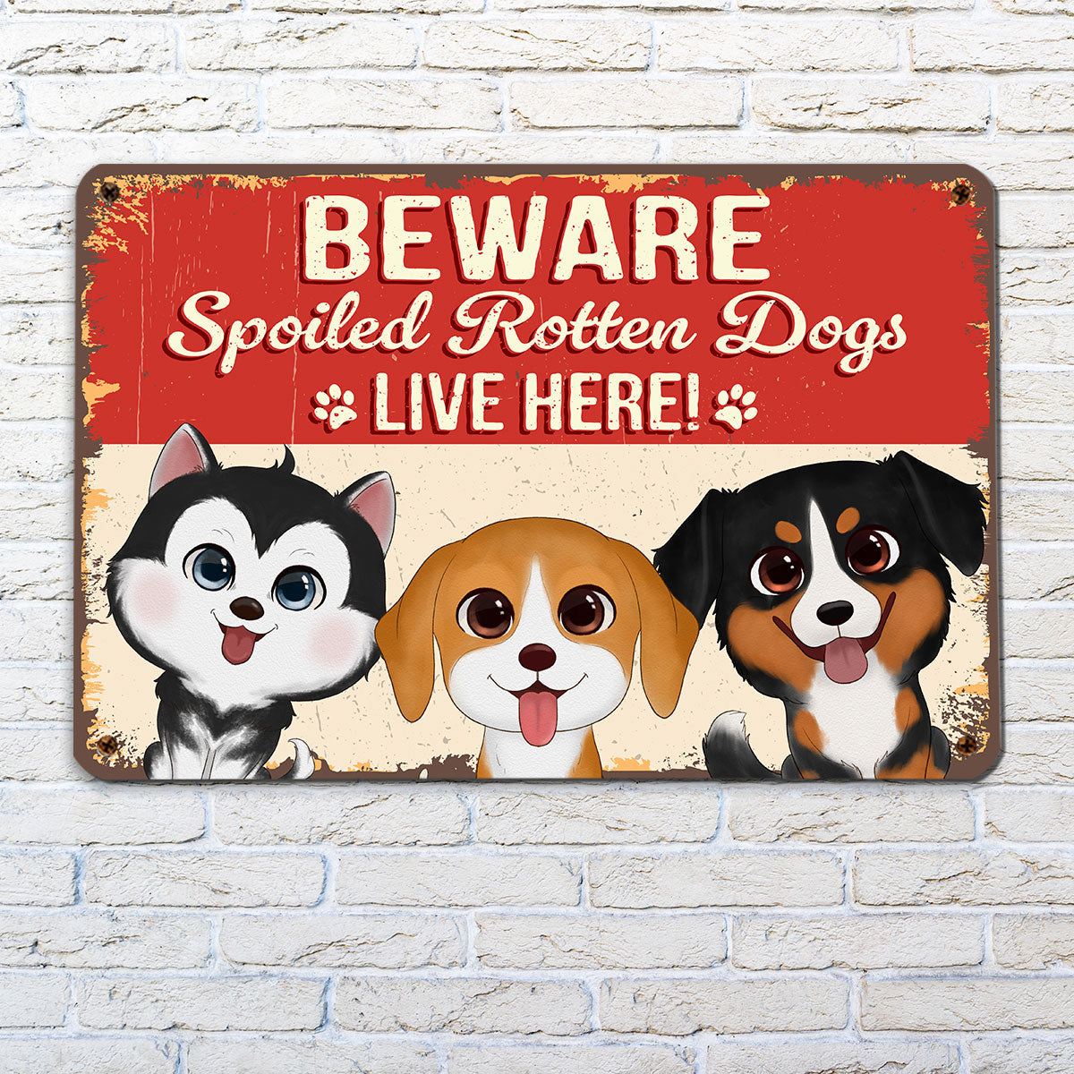 Watercolor Cute Dogs Beware Spoiled Rotten Dogs Live Here Personalized Metal Sign
