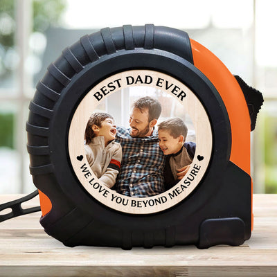 Best Dad Ever We Love You Beyond Measure Personalized Tape Measure