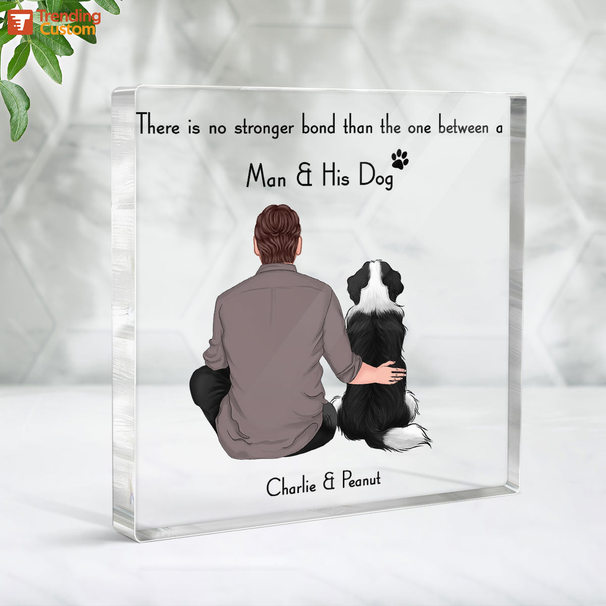 The Bond Between A Man And His Dogs Personalized Acrylic Block Plaque