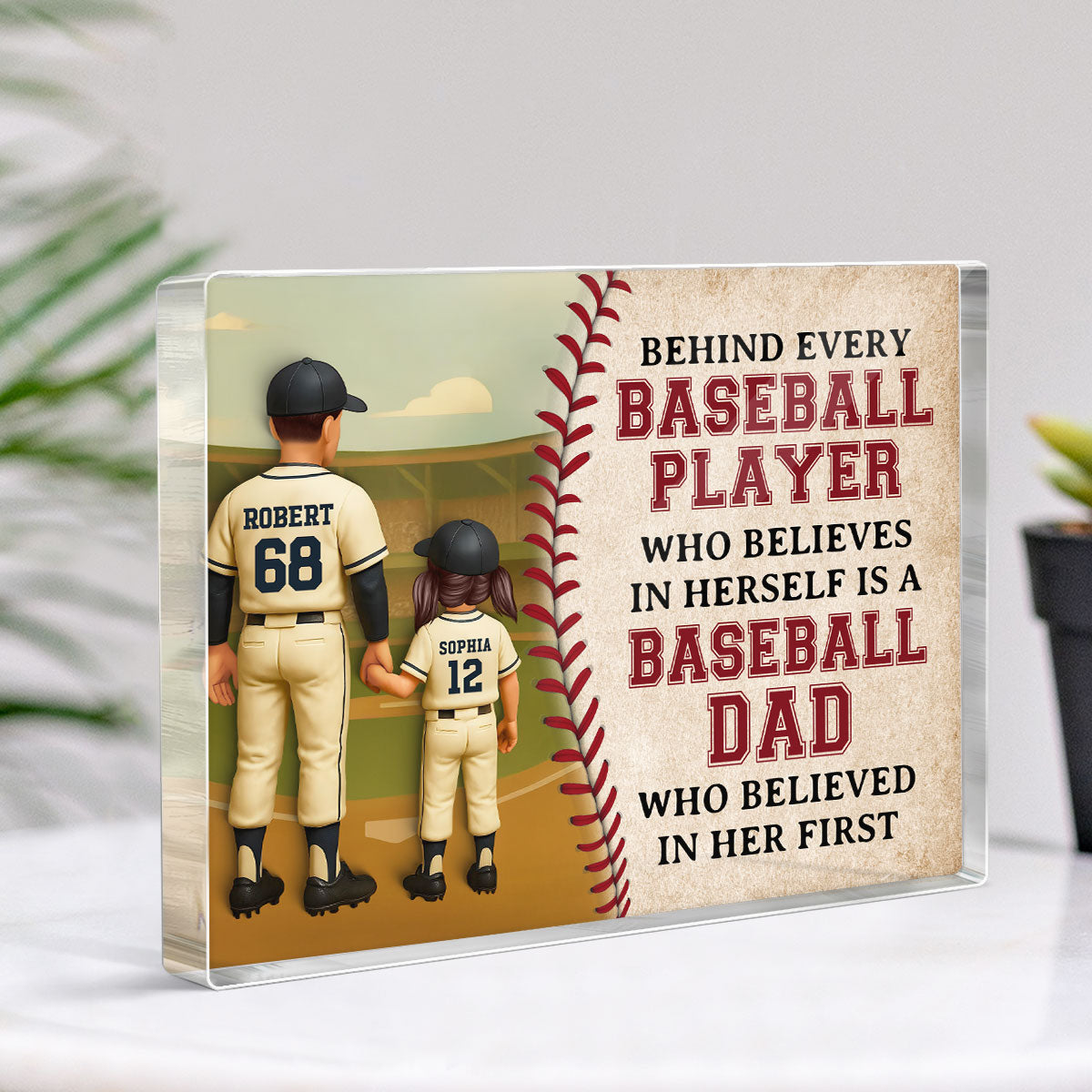 Behind Every Baseball Player Who Believed in himself is a Baseball Dad who Believed in him First Personalized Acrylic Block Plaque, Father's Day Gift for Dad