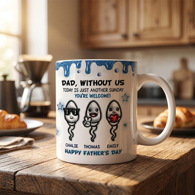 Without Us Today Is Just Another Sunday - Personalized Mug - Funny Father's Day Gift For Dad, Husband